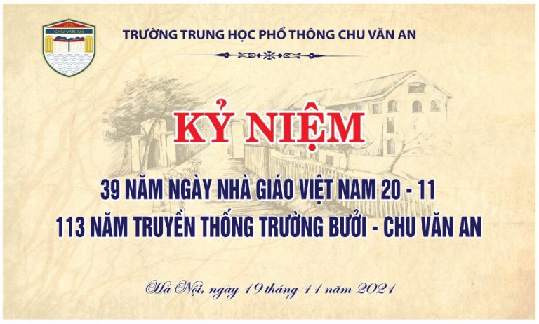 CHƯƠNG TRÌNH CHÀO MỪNG  39 NĂM NGÀY NHÀ GIÁO VIỆT NAM 20 – 11 113 NĂM TRUYỀN THỐNG TRƯỜNG BƯỞI – CHU VĂN AN CHƯƠNG TRÌNH GẶP MẶT CÁC THẾ HỆ NHÀ GIÁO CHU VĂN AN