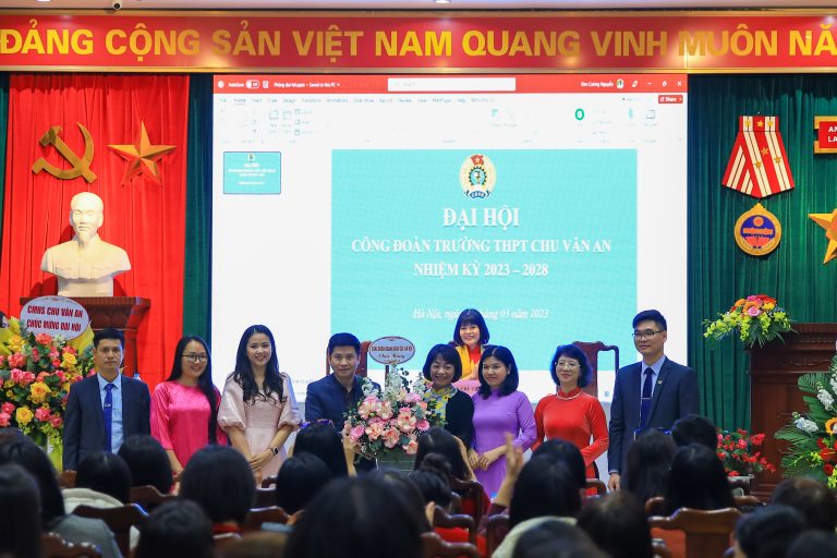 ĐẠI HỘI CÔNG ĐOÀN TRƯỜNG THPT CHU VĂN AN  LẦN THỨ XIII NHIỆM KỲ 2023 – 2028